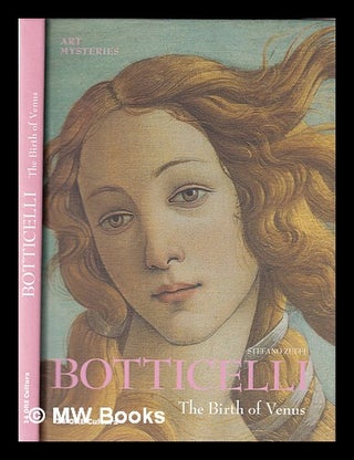 Item #348402 Botticelli: the birth of Venus / Stefano Zuffi. Stefano Zuffi