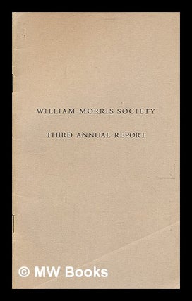 Item #348501 William Morris Society; Third Annual Report. William Morris Society