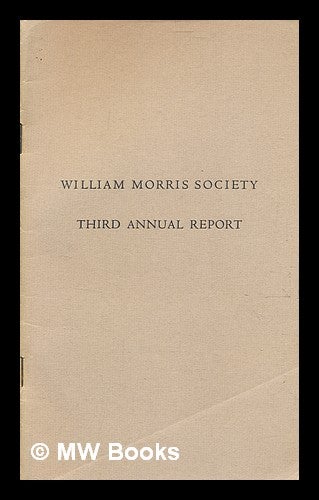 Item #348501 William Morris Society; Third Annual Report. William Morris Society.