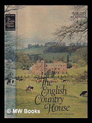 Item #348508 The English country house: an art and a way of life / Olive Cook; photos. by A. F....