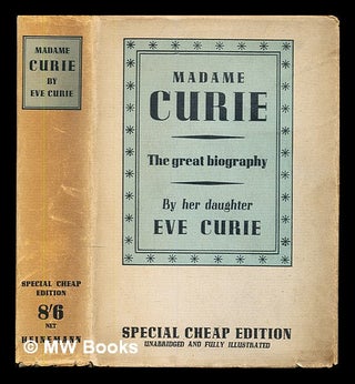 Item #348535 Madame Curie / Eve Curie ; translated by Vincent Sheean. Eve Curie, Vincent Sheean