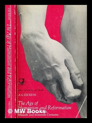 Item #348659 The age of humanism and Reformation : Europe in the fourteenth, fifteenth and...