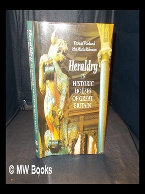 Item #348673 Heraldry in historic houses of Great Britain / Thomas Woodcock, John Martin...