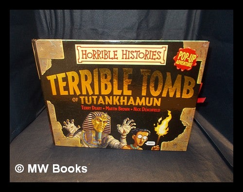 Item #348681 Terrible tomb of Tutankhamun / Terry Deary ; illustrations by Martin Brown ; paper engineered by Nick Denchfield. Terry. Brown Deary, Nick, Martin. Denchfield.