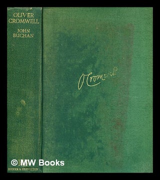 Item #348723 Oliver Cromwell / by John Buchan. John Buchan