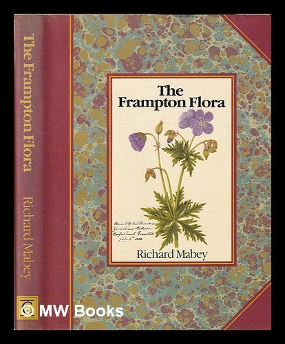 Item #348797 The Frampton flora / Richard Mabey. Richard Mabey.