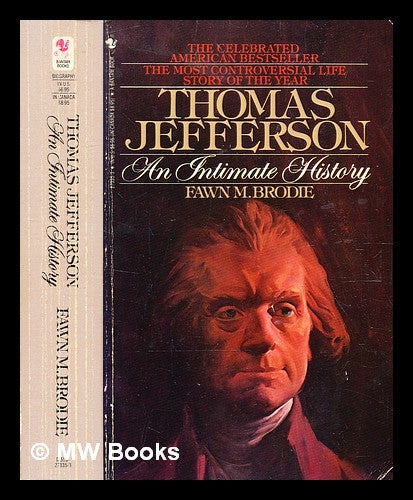 Thomas Jefferson an intimate history by Fawn McKay Brodie by Fawn McKay Brodie on MW Books Ltd