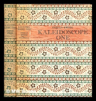Item #349086 Kaleidoscope one & two [2 volumes] / Stefan Zweig ; translated by Eden and Cedar...