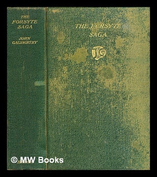 Item #349094 The Forsyte saga / by John Galsworthy. John Galsworthy