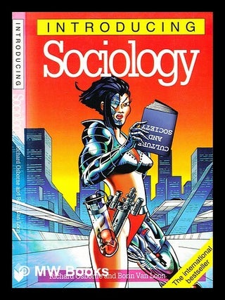 Item #349267 Introducing sociology / Richard Osborne and Borin Van Loon ; edited by Richard...