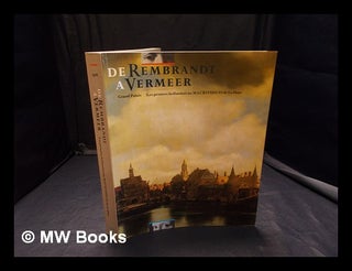 Item #349372 De Rembrandt à Vermeer : les peintres hollandais au Mauritshuis de La Haye : 19...