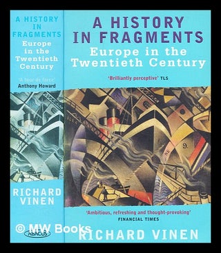 Item #349431 A history in fragments : Europe in the twentieth century / Richard Vinen. Richard Vinen