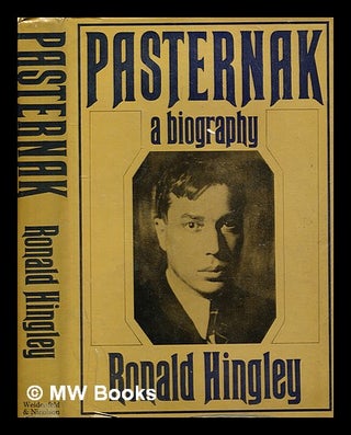 Item #349737 Pasternak: a biography [by] Ronald Hingley. Ronald Hingley