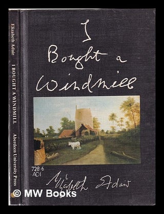 Item #349762 I bought a windmill / Elizabeth Adair. Elizabeth Adair