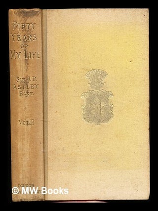 Item #349886 Fifty years of my life in the world of sport at home and abroad / by Sir John...