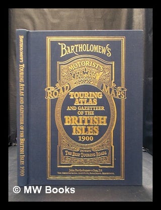Item #350060 Bartholomew's touring atlas and gazetteer of the British Isles. J. G. Bartholomew,...