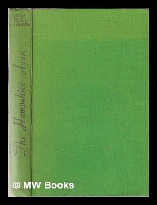 Item #350127 The Hampshire Avon / Brian Vesey-Fitzgerald; with twenty-seven illustrations. Brian...