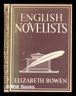 Item #350162 English novelists / Elizabeth Bowen. Elizabeth Bowen