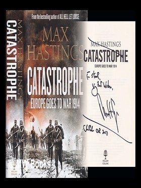 Item #350239 Catastrophe 1914 : Europe goes to war. Max Hastings