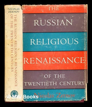 Item #350310 The Russian religious renaissance of the twentieth century / Nicolas Zernov. Nicolas...
