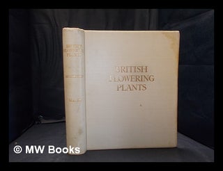 Item #350336 British flowering plants Volume III/ illustrated by three hundred full-page coloured...
