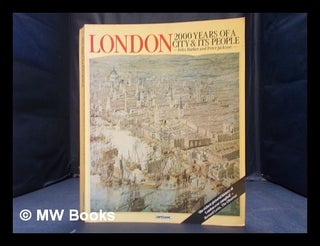 Item #350424 London, 2000 years of a city and its people. Felix Barker, Peter, Jackson