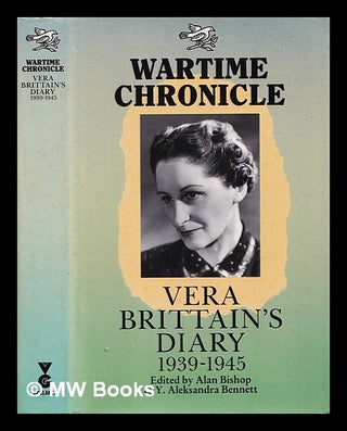 Item #350477 Vera Brittain's diary, 1939-1945 : wartime chronicle. Vera Brittain