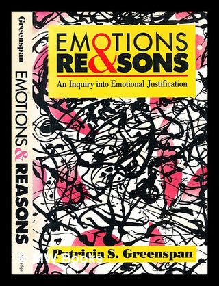 Item #350501 Emotions & reasons : an inquiry into emotional justification / Patricia S....