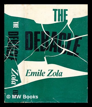 Item #350516 The debacle / Émile Zola ; introduction by Robert Baldick ; [translated by John...