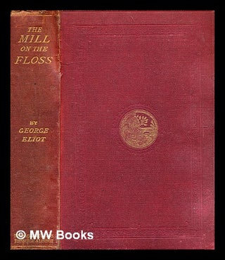 Item #350518 The mill on the Floss / by George Eliot. George Eliot