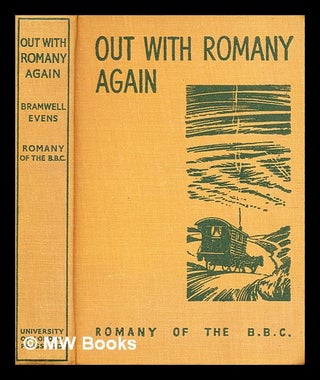 Item #350526 Out with Romany again / by G. Bramwell Evens, Romany of the B.B.C.; illustrations by...