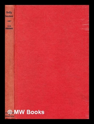 Item #350560 Bodily sensations / David Malex Armstrong. D. M. Armstrong, David Malet, b. 1926