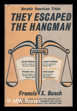 Item #35061 They Escaped the Hangman : an Account of the Trials Of, the Caleb Powers Case, the...