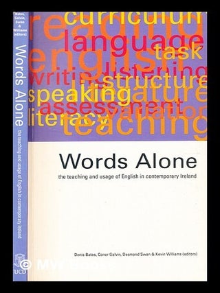 Item #350793 Words alone : the teaching and usage of English in contemporary Ireland / edited by...