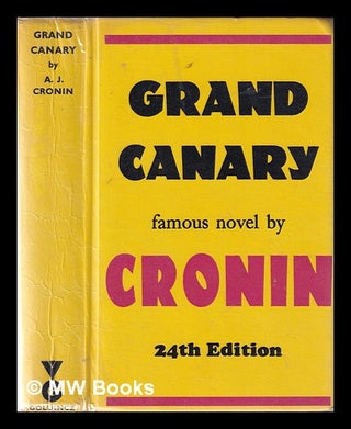 Item #350834 Grand Canary / by A.J. Cronin. A. J. Cronin, Archibald Joseph