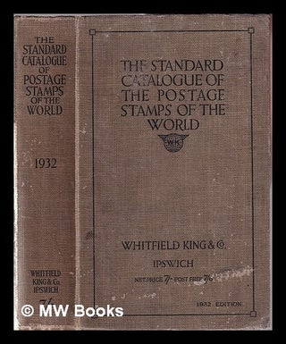 Item #350873 The universal standard catalogue of the postage stamps of the world. Whitfield and...
