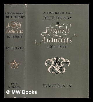 Item #350882 A biographical dictionary of English architects, 1660-1840. Howard Colvin