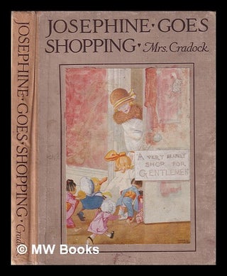 Item #350911 Josephine goes Shopping ... Pictured by Honor C. Appleton. Henry Cowper Mrs Cradock