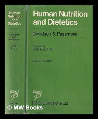 Item #350992 Human nutrition and dietetics / [by] Sir Stanley Davidson, R. Passmore [and] J.F....