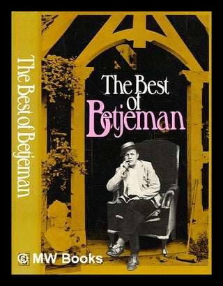 Item #351035 The best of Betjeman / [John Betjeman] ; selected by John Guest. John Betjeman
