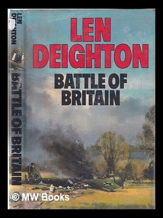 Item #351185 Battle of Britain / Len Deighton. Len Deighton