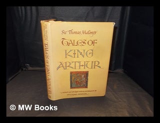 Item #351313 Sir Thomas Malory's Tales of King Arthur / edited and abridged with an introd. by...
