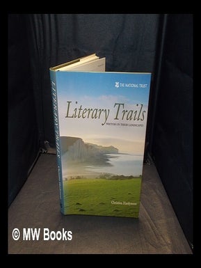 Item #351335 Literary trails : writers in their landscapes / Christina Hardyment. Christina...