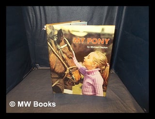 Item #351397 My pony / by Michael Clayton. Michael Clayton, b.1931