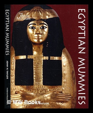 Item #351477 Egyptian mummies / John H. Taylor. John H. Taylor, b. 1958