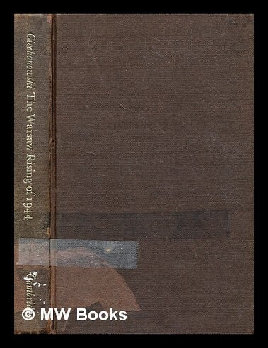Item #351489 The Warsaw Rising of 1944 / [by] Jan M. Ciechanowski. Jan M. Ciechanowski.