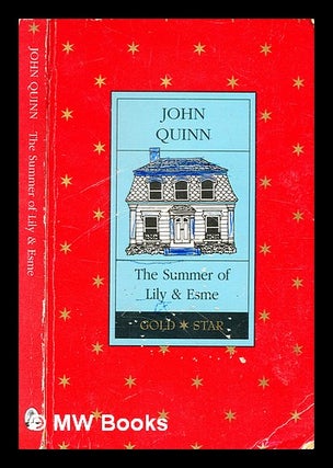 Item #351662 The Summer of Lily & Esme / John Quinn. John Quinn, b. 1941