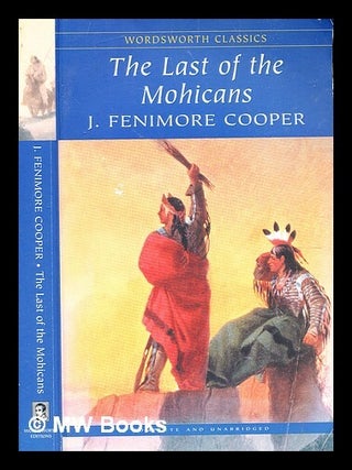 Item #351746 The last of the Mohicans / James Fenimore Cooper ; introduction and notes by David...