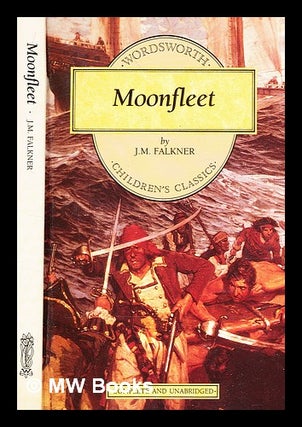 Item #351749 Moonfleet / by J.M. Falkner. John Meade Falkner