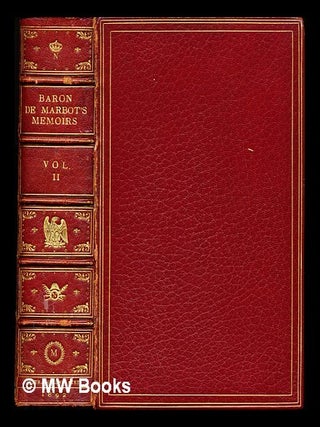 Item #351773 The memoirs of Baron de Marbot : late lieutenant-general in the French army / tr....